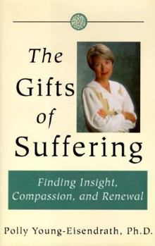 Hardcover The Gifts of Suffering: A Guide to Resilience and Renewal Book
