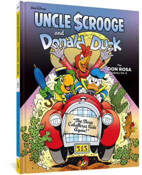 Hardcover Walt Disney Uncle Scrooge and Donald Duck: The Three Caballeros Ride Again!: The Don Rosa Library Vol. 9 Book