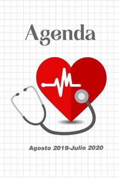 Agenda Agosto 2019 - Julio 2020: Tema Enfermeria Medicina Agenda Mensual y Semanal + Organizador I Agosto 2019 a Julio  2020 6 x 9 in (Spanish Edition)