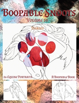 Paperback B00pable Sn00ts: Volume 10 Horses: 26 Equine Coloring portraits Book