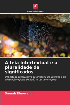 Paperback A teia intertextual e a pluralidade de significados [Portuguese] Book