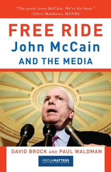 Paperback Free Ride: John McCain and the Media Book