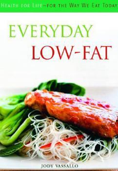 Paperback Everyday Low Fat: Health for Life for the Way We Eat Today Book