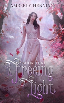 Paperback A Freeing Light: Book Three Book