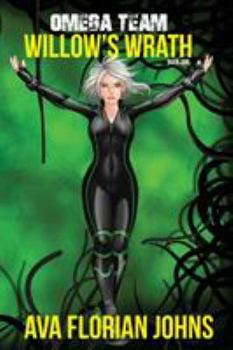 Paperback Omega Team: Willow's Wrath Book