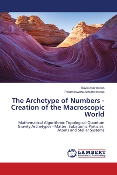 The Archetype of Numbers - Creation of the Macroscopic World