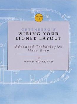 Paperback Greenberg's Wiring Your Lionel Layout: Advanced Technologies Made Easy Book