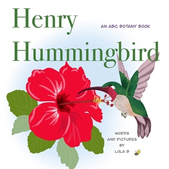 Paperback Henry Hummingbird: An ABC Botany Book