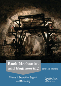 Paperback Rock Mechanics and Engineering Volume 4: Excavation, Support and Monitoring Book