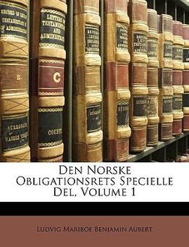 Paperback Den Norske Obligationsrets Specielle Del, Volume 1 [Norwegian] Book