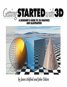 Paperback Getting Started with 3D: A Designer's Guide to 3D & Illustration Book