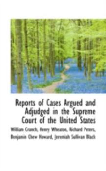 Paperback Reports of Cases Argued and Adjudged in the Supreme Court of the United States Book