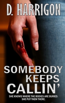 Somebody Keeps Callin'