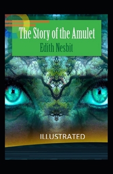 Paperback The Story of the Amulet Illustrated Book