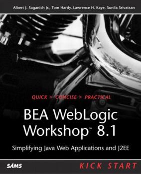 Paperback Bea Weblogic Workshop 8.1 Kick Start: Simplifying Java Web Applications and J2ee Book