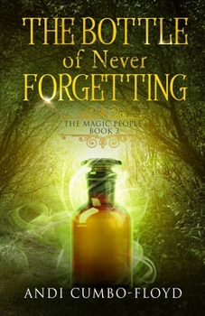 Paperback The Bottle Of Never Forgetting Book