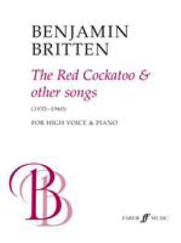 Paperback The Red Cockatoo & Other Songs: High Voice & Piano Book