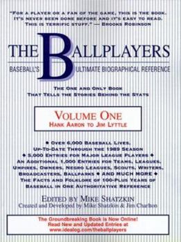 Paperback The Ballplayers, Hank Aaron to Jim Lyttle: Baseball's Ultimate Biographical Reference Book