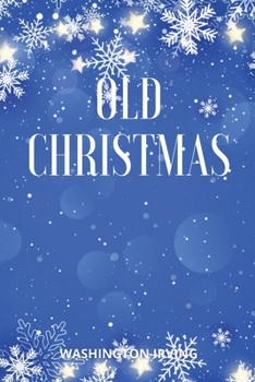 Paperback Old Christmas: (With Classics and Illustrated) Book