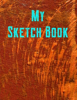 Paperback My Sketch Book: Sketchbook Blank Paper Notebook for Writing Drawing, Doodling Painting or Sketching Kids or Adults 8.5 x 11 inch Gift Book