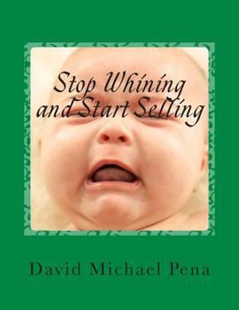 Paperback Stop Whining and Start Selling Book