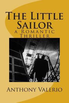 Paperback The Little Sailor: a Romantic Thriller Book
