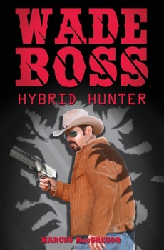 Paperback Wade Boss: Hybrid Hunter Book