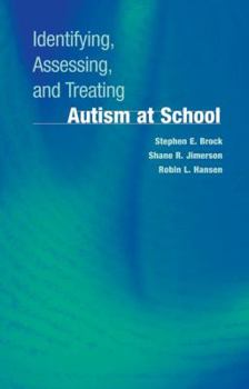 Identifying, Assessing, and Treating Autism at School - Book  of the Developmental Psychopathology at School