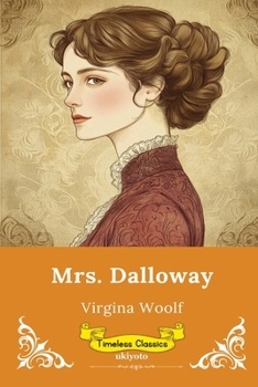 Mrs. Dalloway Timeless Classics