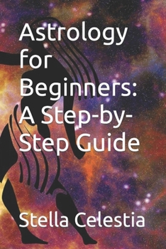 Paperback Astrology for Beginners: A Step-by-Step Guide Book