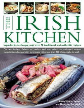 Paperback The Irish Kitchen: Ingredients, Techniques and Over 70 Traditional and Authentic Recipes Book