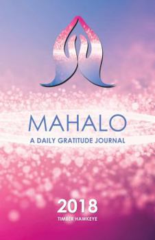 Hardcover Mahalo: A Daily Gratitude Journal 2018 Book