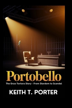 Portobello: The Enzo Tortora Story - From Stardom to Scandal