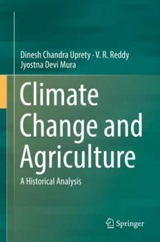 Hardcover Climate Change and Agriculture: A Historical Analysis Book