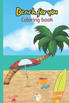 Paperback Beach for you: coloring book for kids 3-8 Book