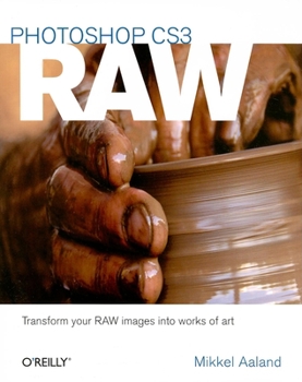 Paperback Photoshop CS3 Raw: Transform Your Raw Images Into Works of Art Book