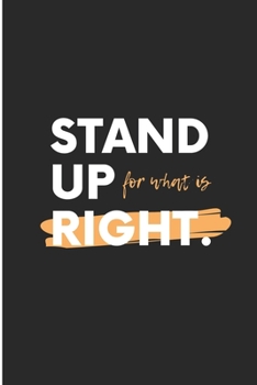 Paperback Stand Up For What Is Right: Anti Racism Notebook/Journal (6 X 9) Book