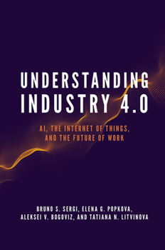 Paperback Understanding Industry 4.0: Ai, the Internet of Things, and the Future of Work Book