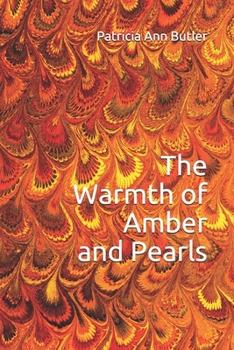 Paperback The Warmth of Amber and Pearls Book