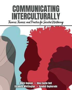 Paperback Communicating Interculturally: Theories, Themes, and Practices for Societal Wellbeing Book