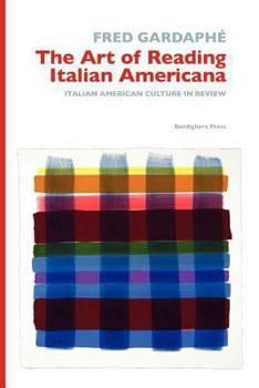 Paperback The Art of Reading Italian Americana: Italian American Culture in Review Book