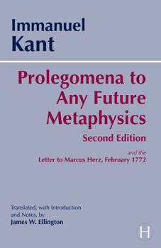 Paperback Prolegomena to Any Future Metaphysics: And the Letter to Marcus Herz, February 1772 Book