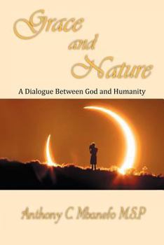 Paperback Grace and Nature: A Dialogue Between God and Humanity Book