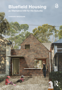 Paperback Bluefield Housing as Alternative Infill for the Suburbs Book