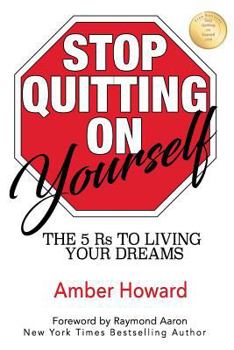 Paperback Stop Quitting on Yourself: The 5 Rs to Living Your Dreams Book