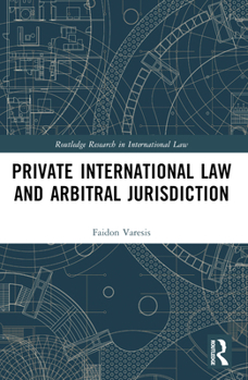 Paperback Private International Law and Arbitral Jurisdiction Book