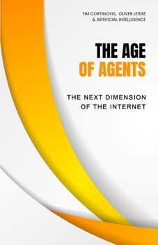The Age of Agents: The Next Dimension of The Internet