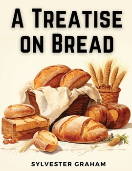 Paperback A Treatise on Bread Book