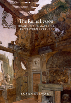 Hardcover The Ruins Lesson: Meaning and Material in Western Culture Book