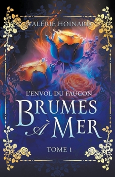 Paperback Brumes à Mer: L'Envol du Faucon [French] Book